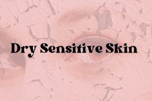 Dry Sensitive Sensitive Skin